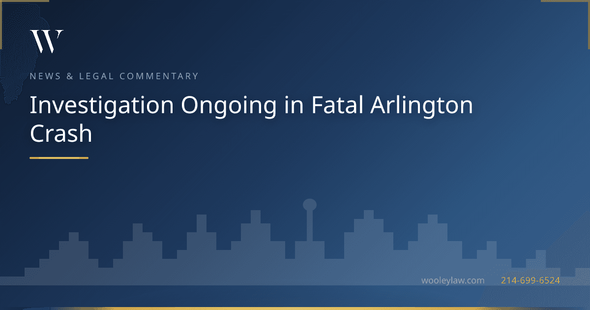 Investigation Ongoing in Fatal Arlington Crash - Wrongful Death