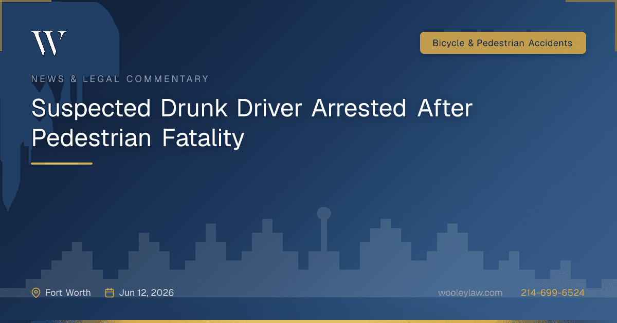 Suspected Drunk Driver Arrested After Pedestrian Fatality - Bicycle & Pedestrian Accidents