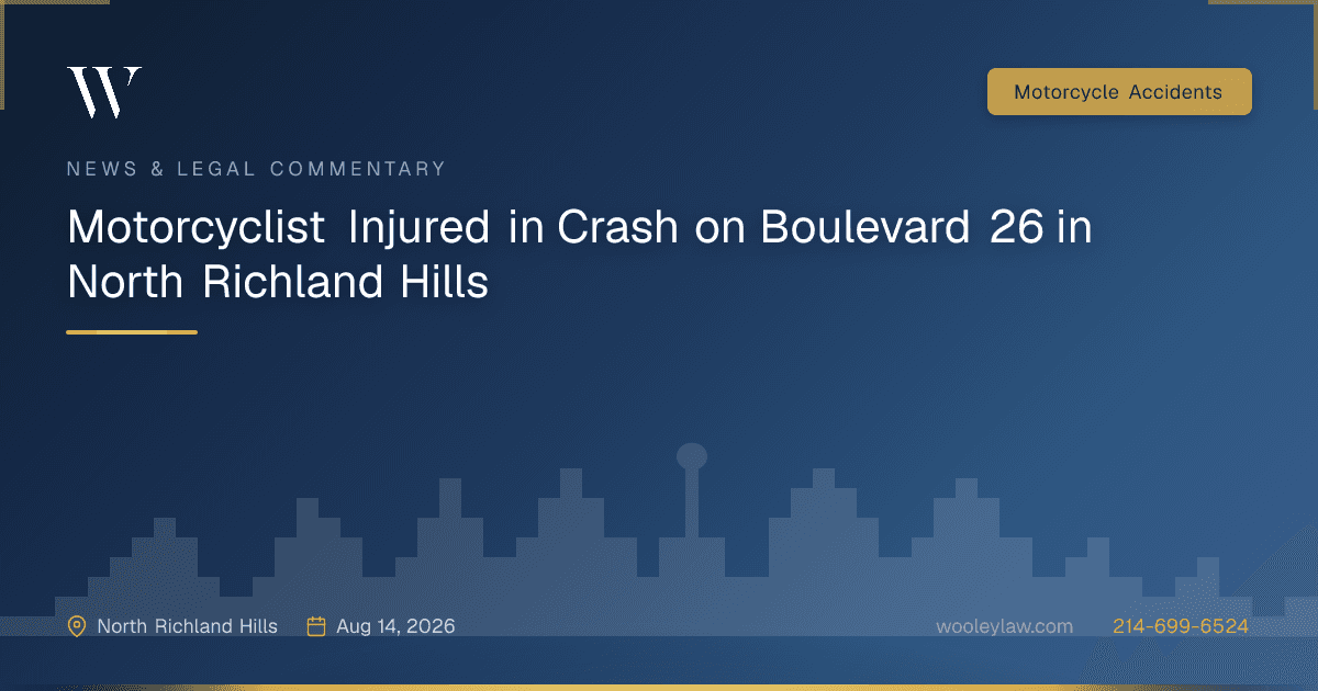 Motorcyclist Injured in Crash on Boulevard 26 in North Richland Hills - Motorcycle Accidents