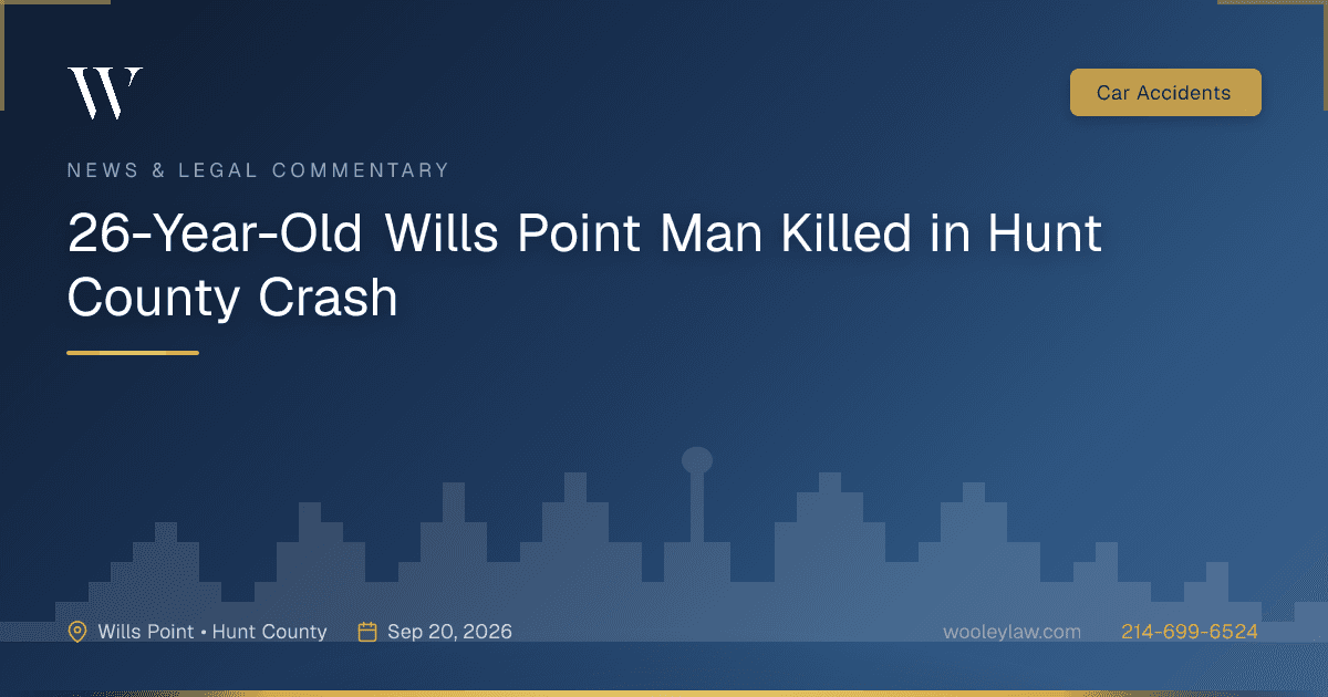 26-Year-Old Wills Point Man Killed in Hunt County Crash - Car Accidents