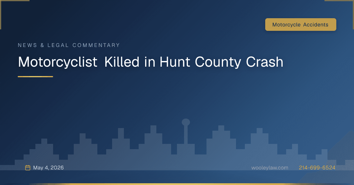 Motorcyclist Killed in Hunt County Crash - Motorcycle Accidents