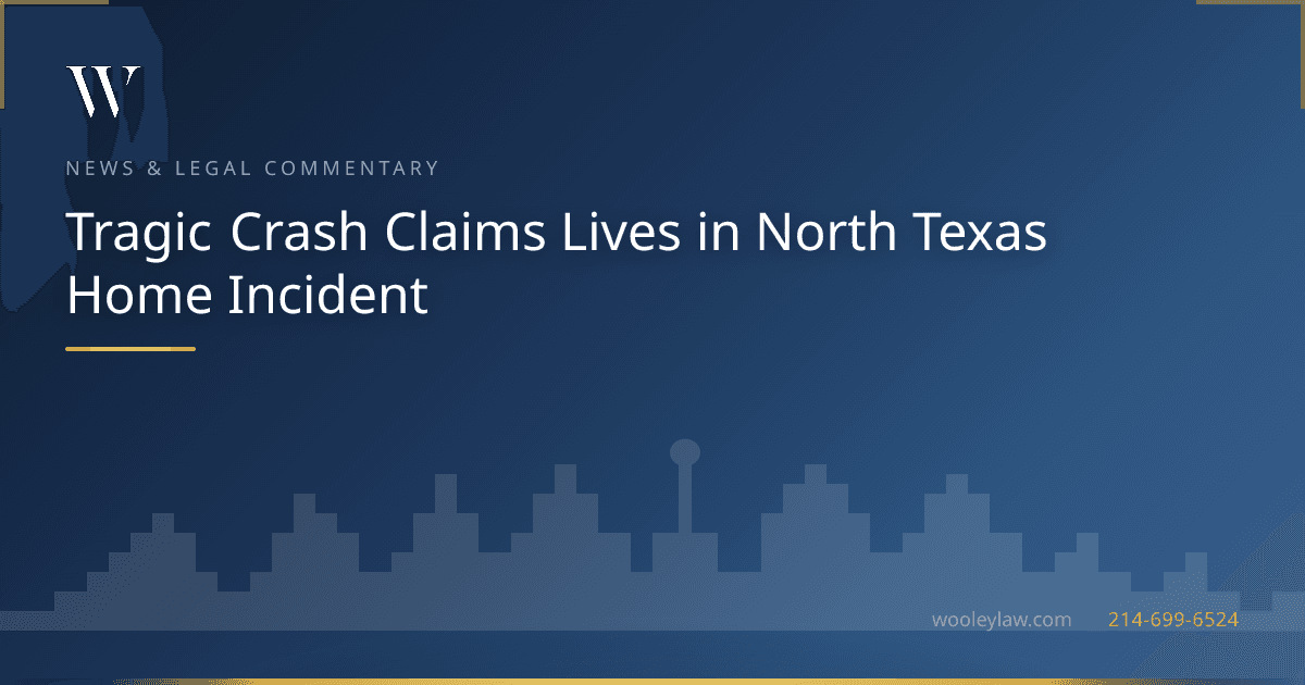 Tragic Crash Claims Lives in North Texas Home Incident - Wrongful Death