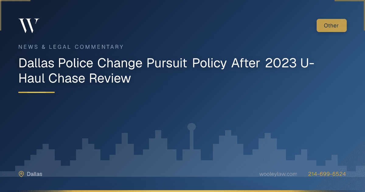 Dallas Police Change Pursuit Policy After 2023 U-Haul Chase Review - Other