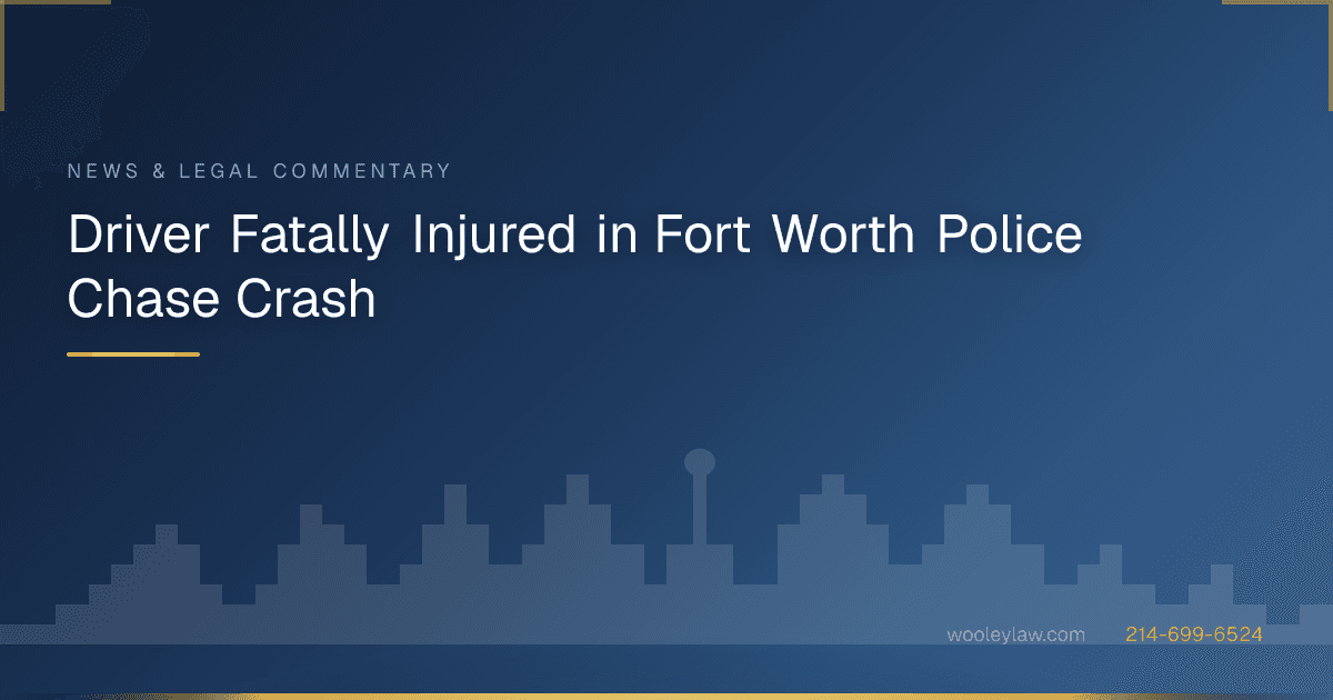 Driver Fatally Injured in Fort Worth Police Chase Crash - Car Accidents