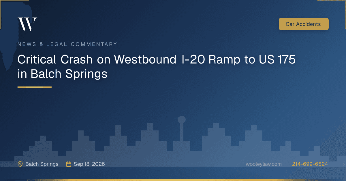 Critical Crash on Westbound I-20 Ramp to US 175 in Balch Springs - Car Accidents