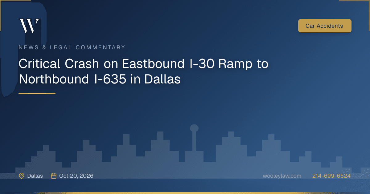 Critical Crash on Eastbound I-30 Ramp to Northbound I-635 in Dallas - Car Accidents