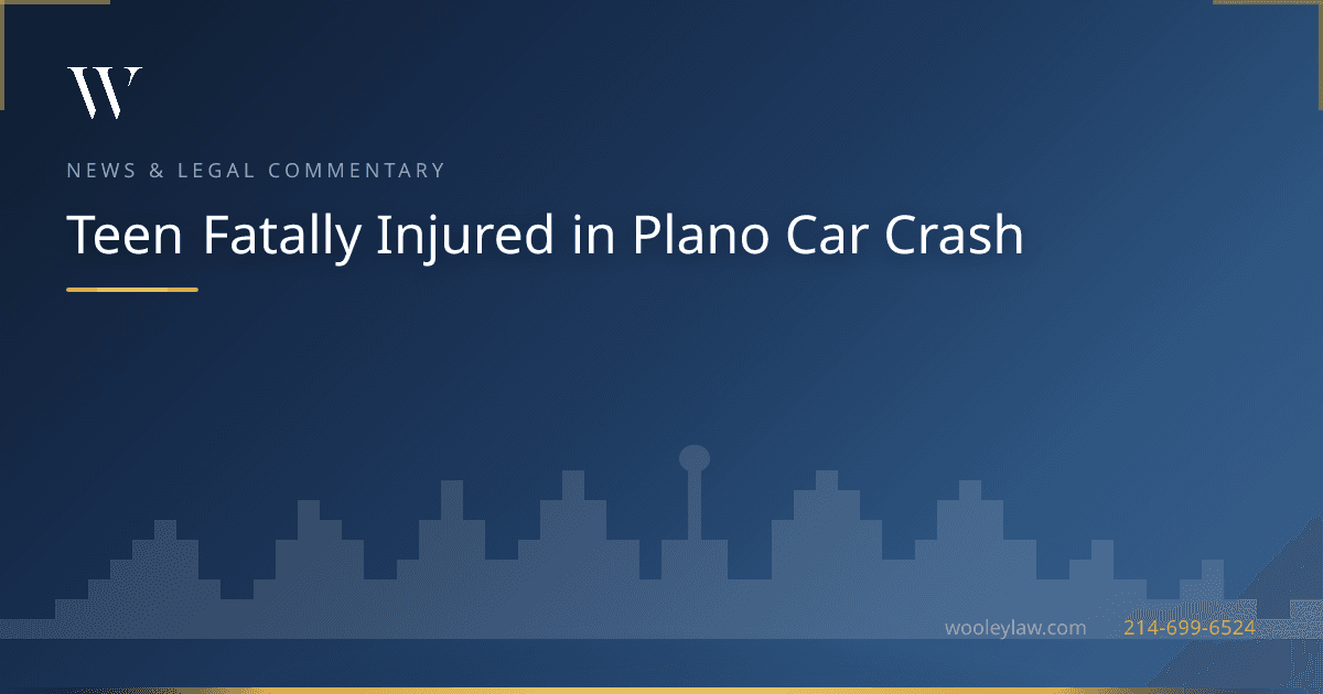 Teen Fatally Injured in Plano Car Crash - Car Accidents