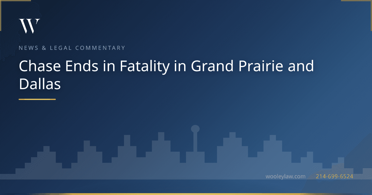 Chase Ends in Fatality in Grand Prairie and Dallas - Car Accidents