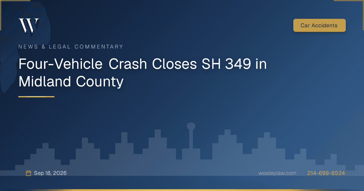 Four-Vehicle Crash Closes SH 349 in Midland County - Car Accidents