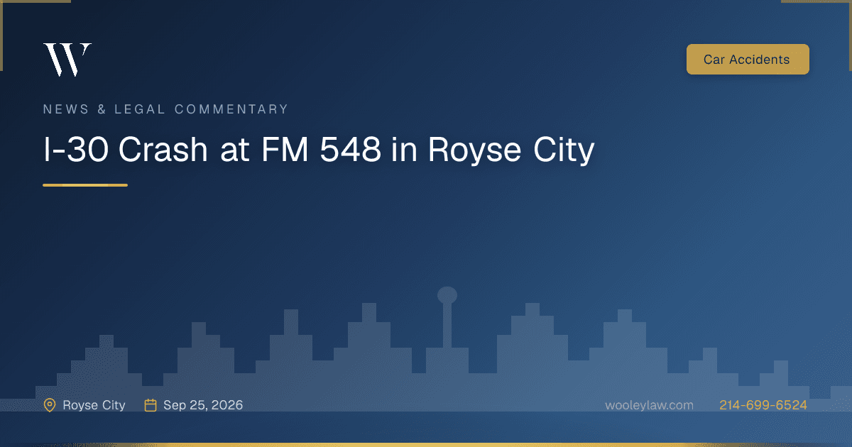 I-30 Crash at FM 548 in Royse City - Car Accidents