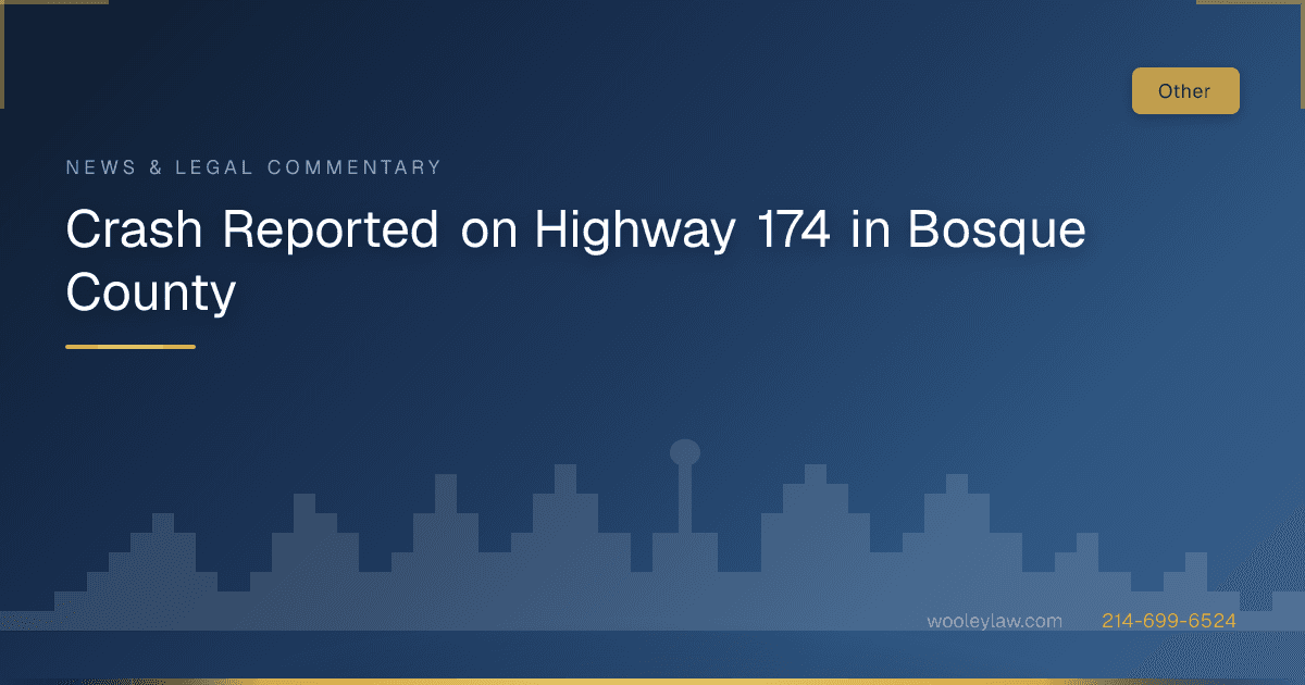 Crash Reported on Highway 174 in Bosque County - 18-Wheeler Wrecks