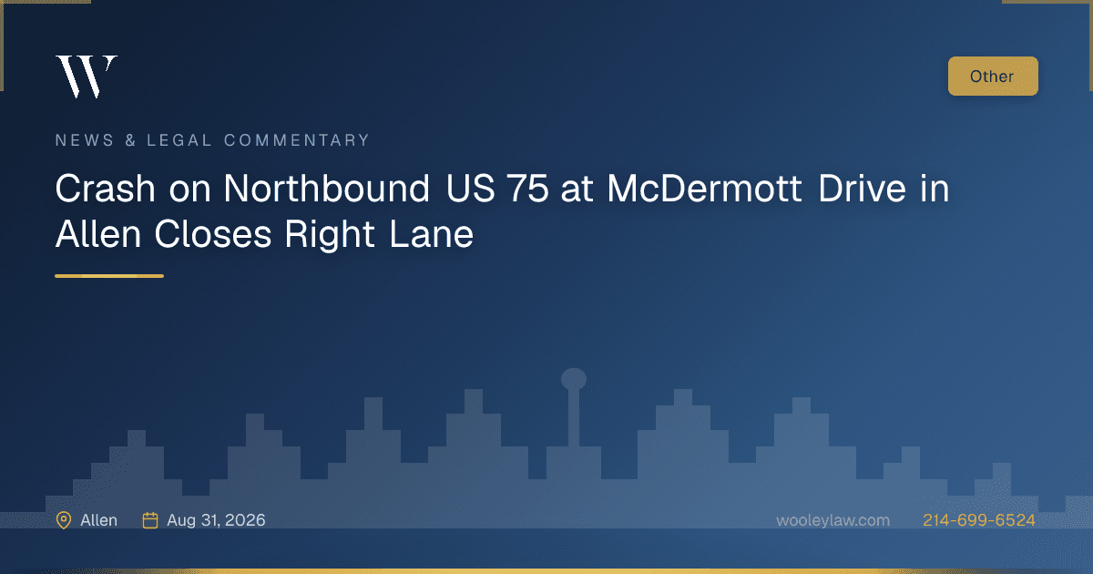 Crash on Northbound US 75 at McDermott Drive in Allen Closes Right Lane - Other