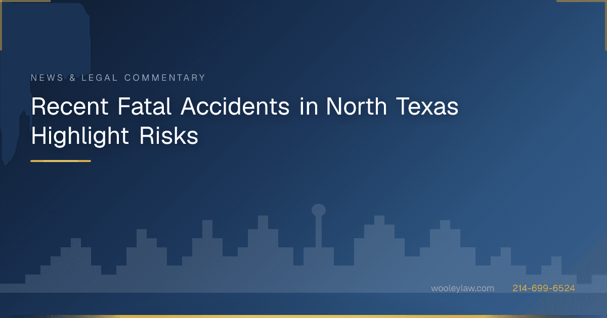 Recent Fatal Accidents in North Texas Highlight Risks - Bicycle & Pedestrian Accidents