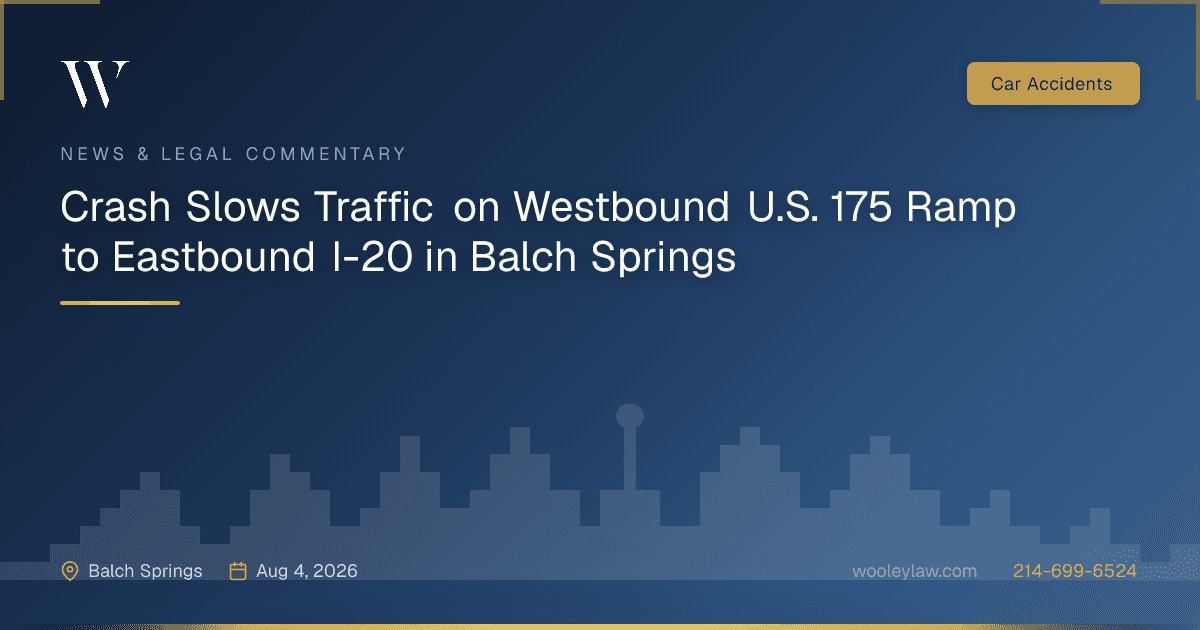 Crash Slows Traffic on Westbound U.S. 175 Ramp to Eastbound I-20 in Balch Springs - Car Accidents