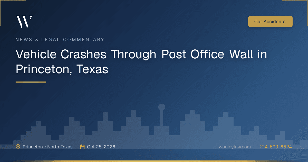Vehicle Crashes Through Post Office Wall in Princeton, Texas - Car Accidents