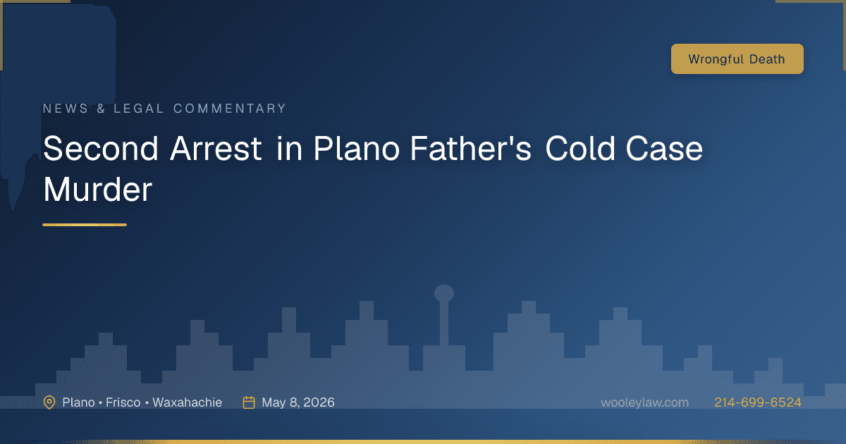 Second Arrest in Plano Father's Cold Case Murder - Wrongful Death