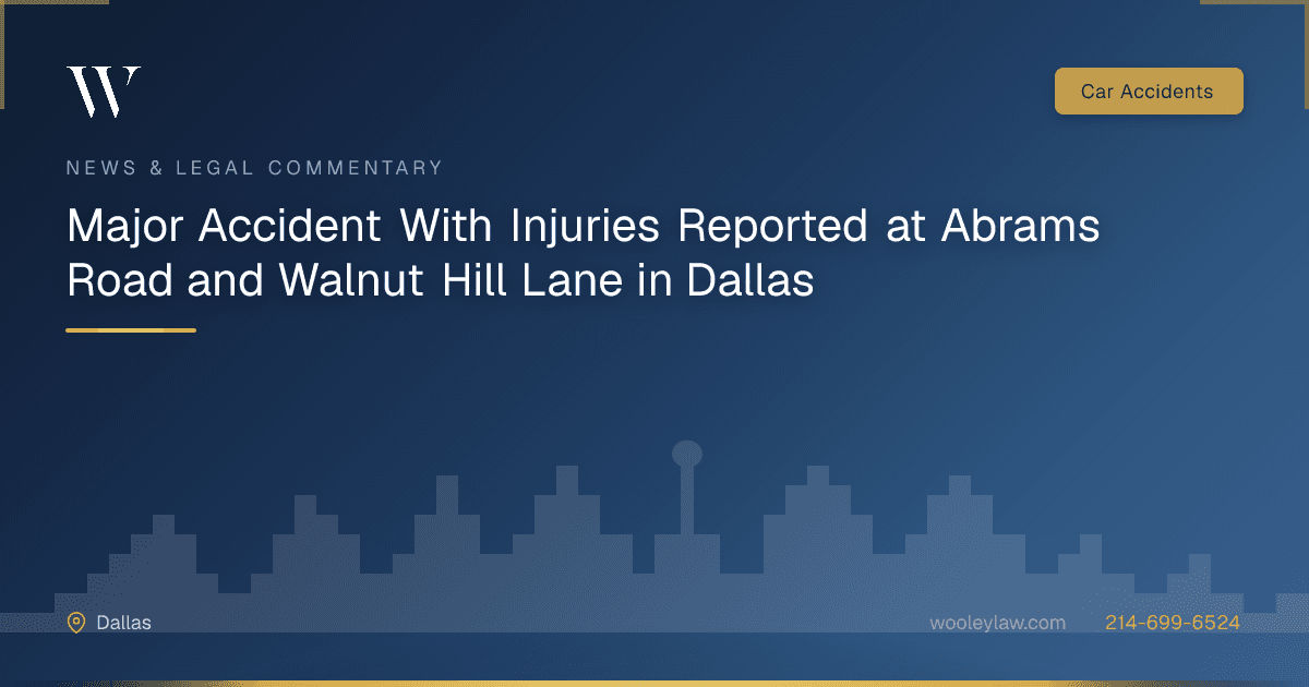 Major Accident With Injuries Reported at Abrams Road and Walnut Hill Lane in Dallas - Car Accidents