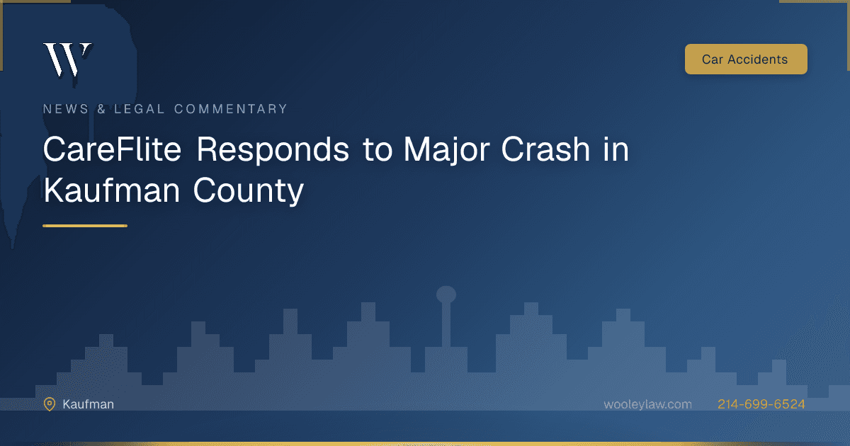 CareFlite Responds to Major Crash in Kaufman County - Car Accidents