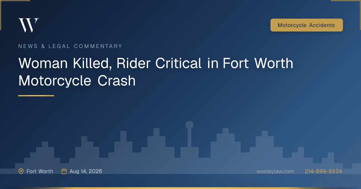 Woman Killed, Rider Critical in Fort Worth Motorcycle Crash - Motorcycle Accidents