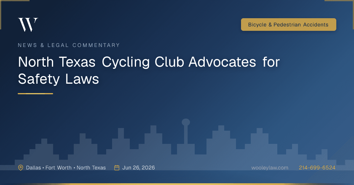 North Texas Cycling Club Advocates for Safety Laws - Bicycle & Pedestrian Accidents