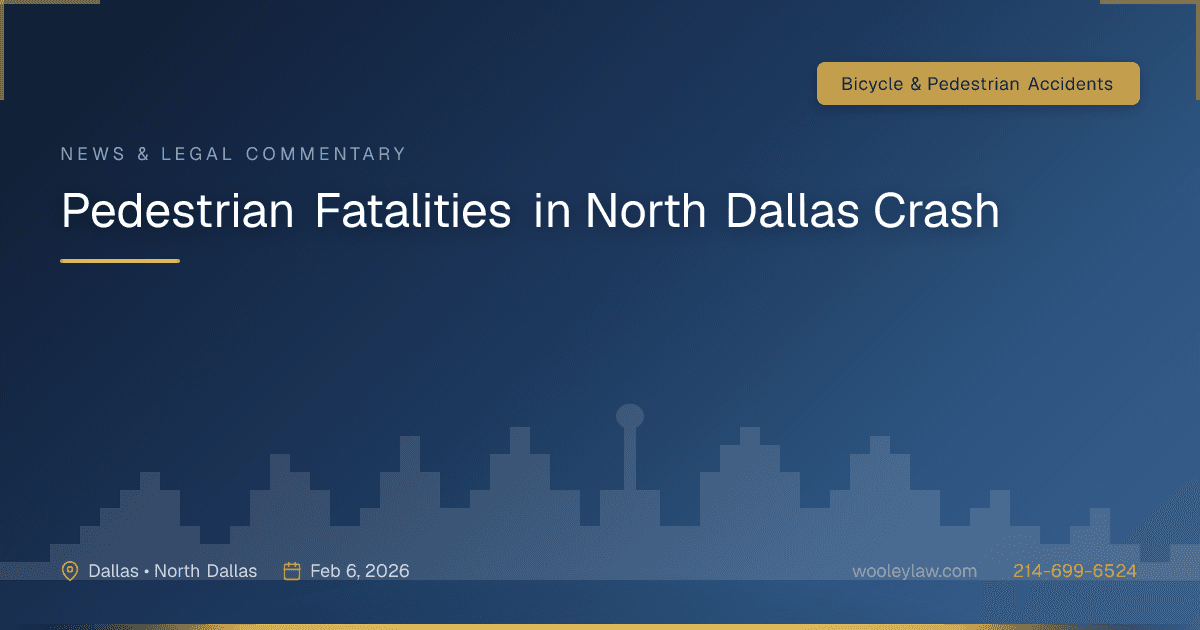 Pedestrian Fatalities in North Dallas Crash - Bicycle & Pedestrian Accidents
