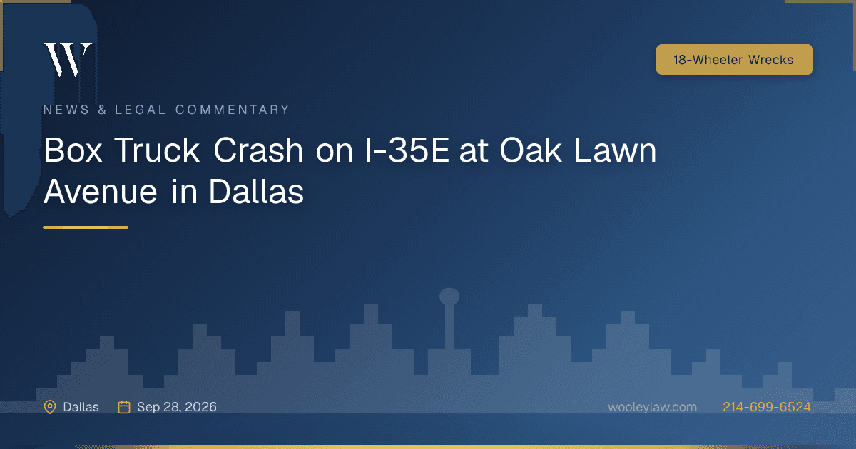 Box Truck Crash on I-35E at Oak Lawn Avenue in Dallas - 18-Wheeler Wrecks