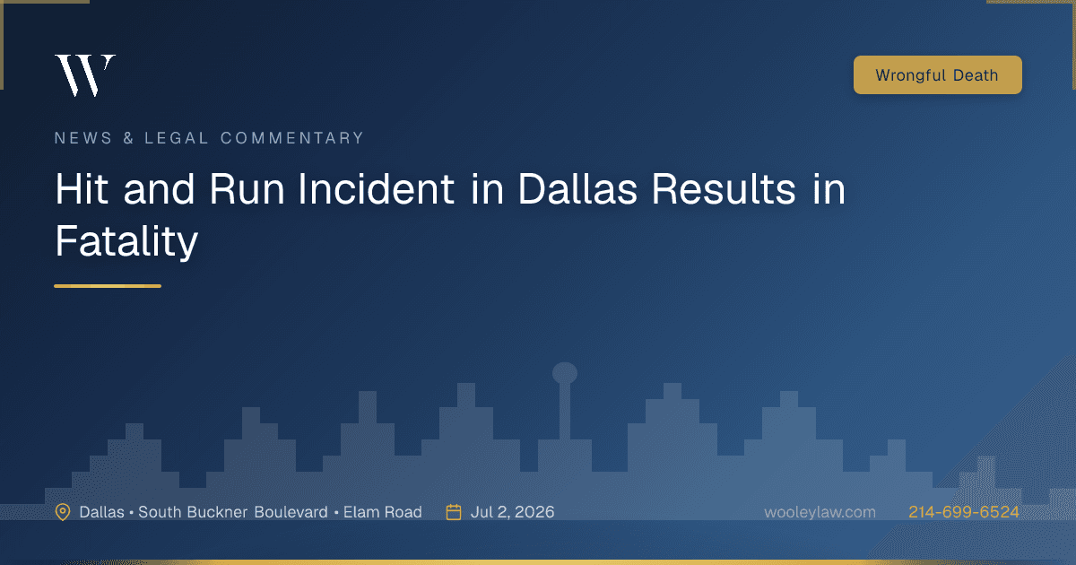 Hit and Run Incident in Dallas Results in Fatality - Wrongful Death