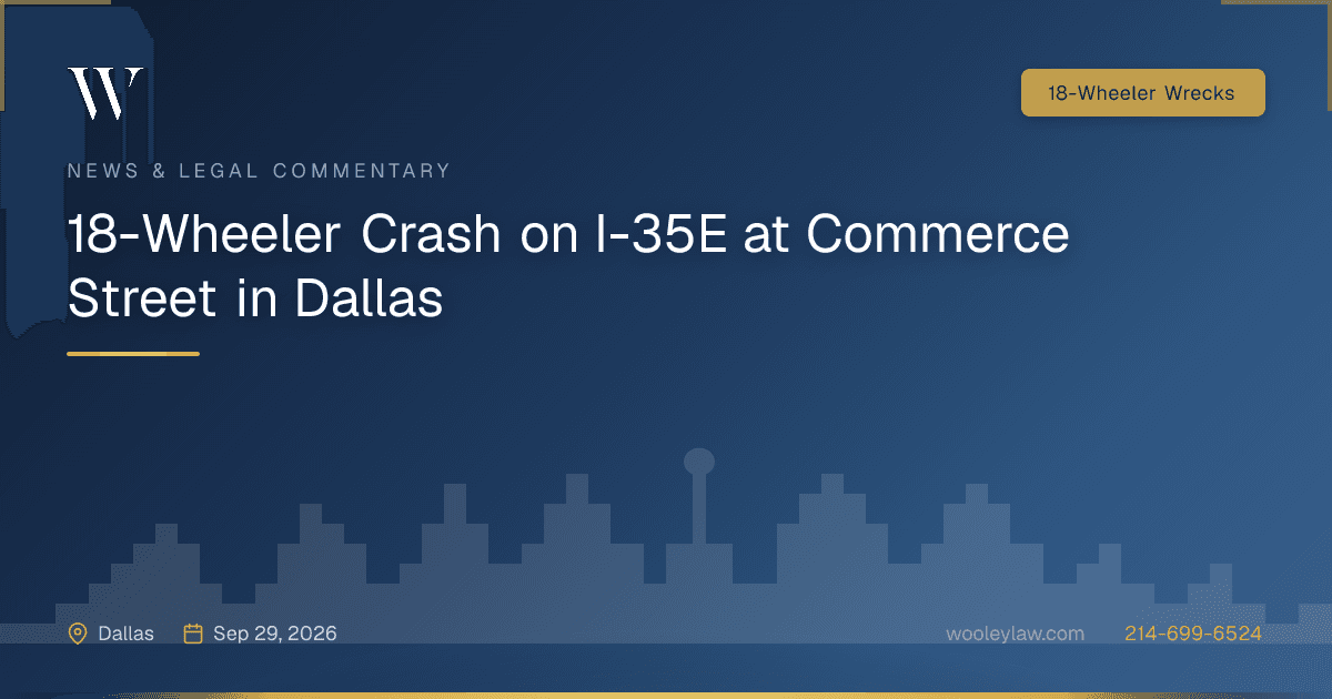 18-Wheeler Crash on I-35E at Commerce Street in Dallas - 18-Wheeler Wrecks