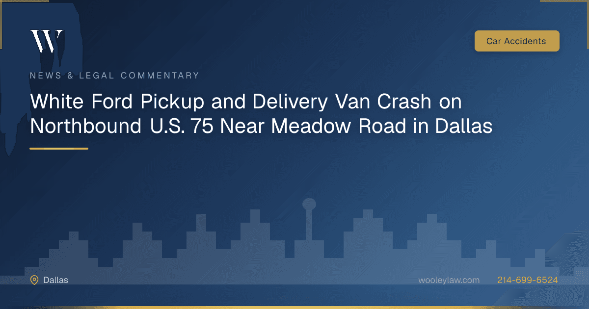 White Ford Pickup and Delivery Van Crash on Northbound U.S. 75 Near Meadow Road in Dallas - Car Accidents