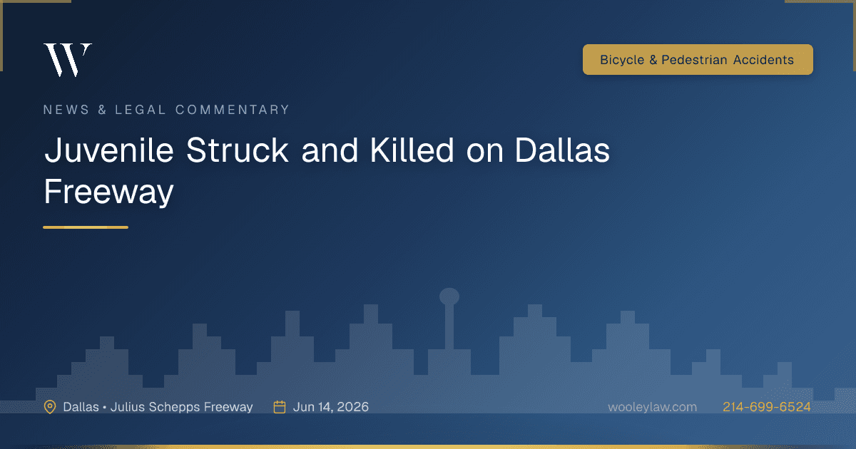 Juvenile Struck and Killed on Dallas Freeway - Bicycle & Pedestrian Accidents